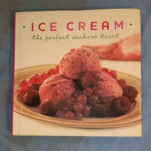 Ice Cream The Perfect Weekend Treat Hardcover with Glossy Pictures